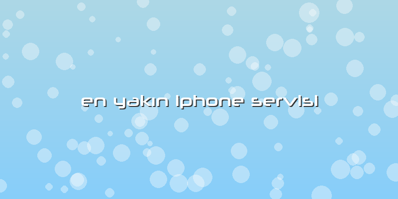 En Yakın Iphone Servisi