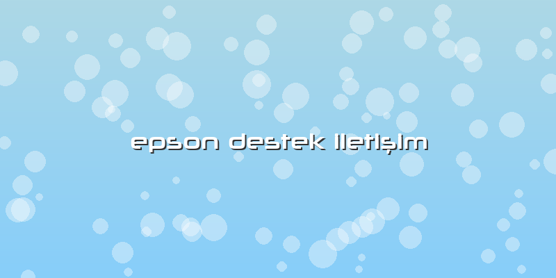Epson Destek Iletişim