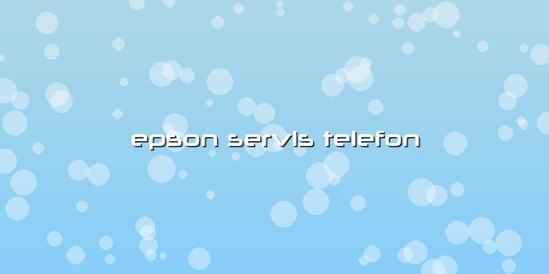 Epson  Servis Telefon