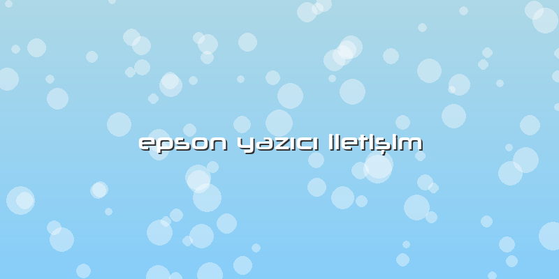 Epson Yazıcı Iletişim