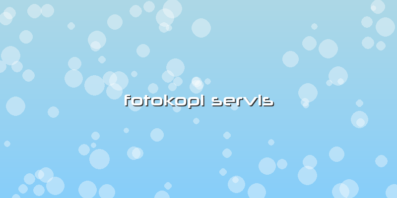 Fotokopi Servis