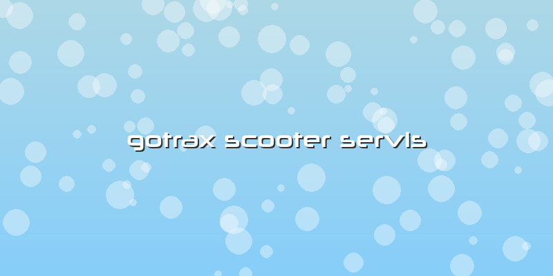 Gotrax Scooter Servis