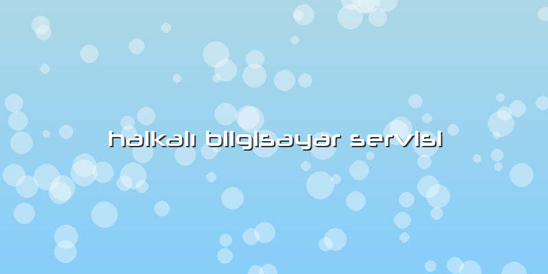 Halkalı Bilgisayar Servisi