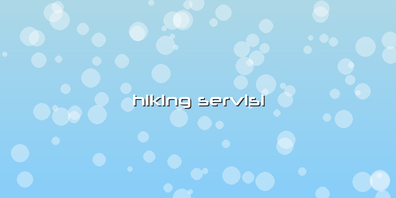Hiking Servisi
