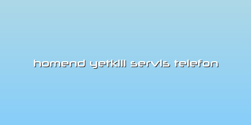 Homend  Servis Telefon
