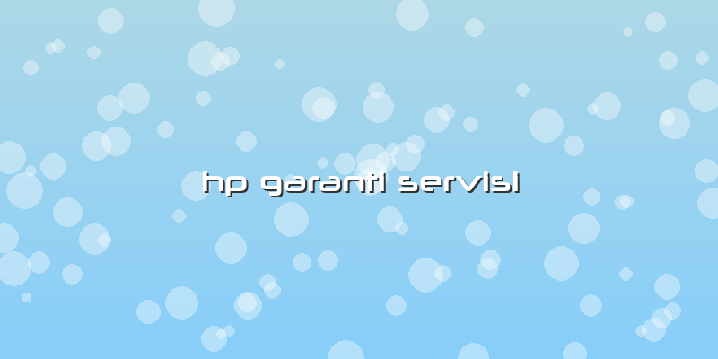 Hp Garanti Servisi