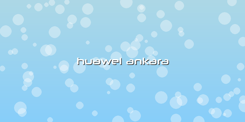 Huawei Ankara