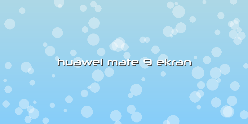 Huawei Mate 9 Ekran