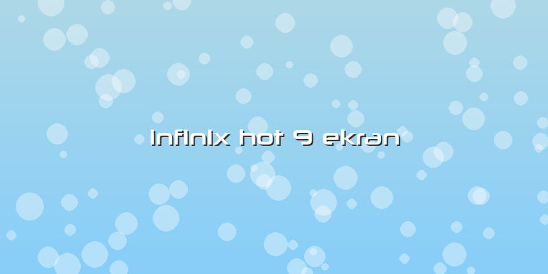 Infinix Hot 9 Ekran