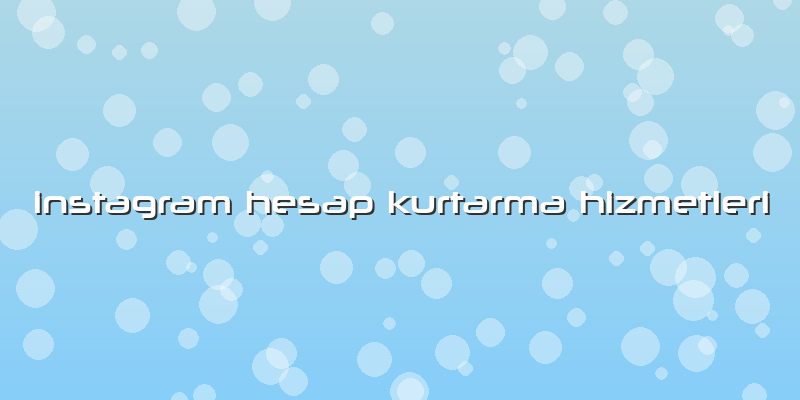 Instagram Hesap Kurtarma Hizmetleri