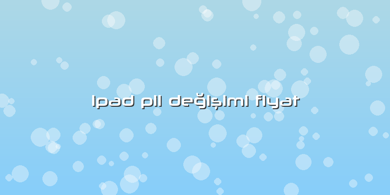 Ipad Pil Değişimi Fiyat