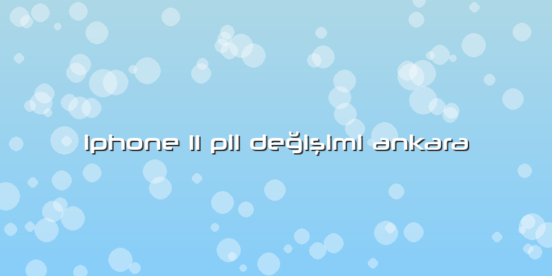 Iphone 11 Pil Değişimi Ankara