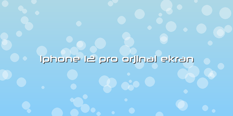 Iphone 12 Pro Orjinal Ekran