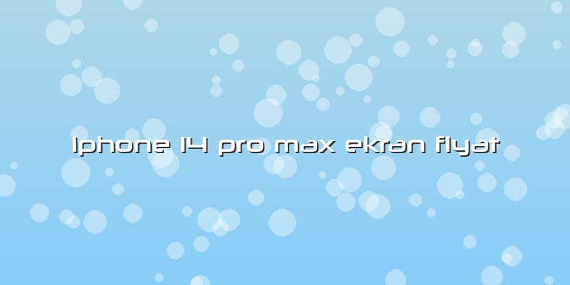 Iphone 14 Pro Max Ekran Fiyat