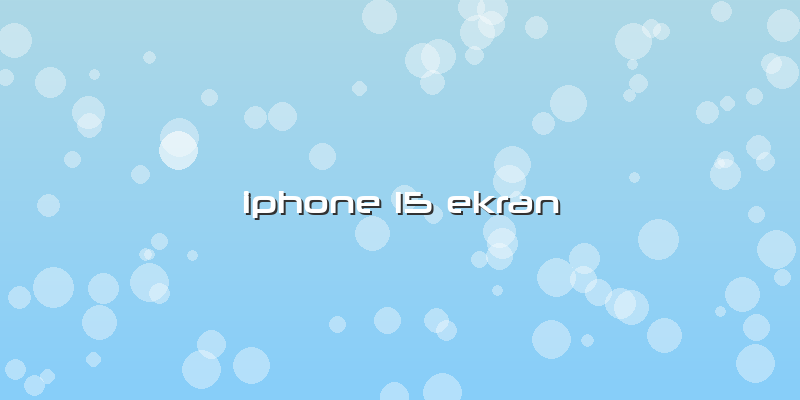 Iphone 15 Ekran