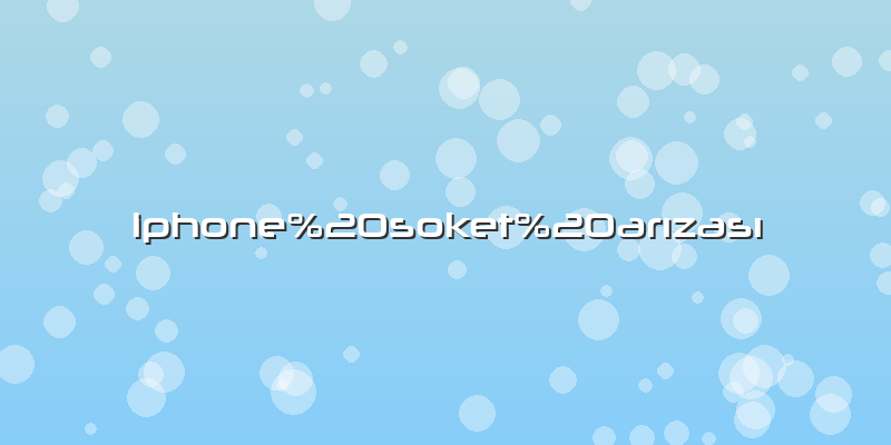 Iphone%20soket%20arızası