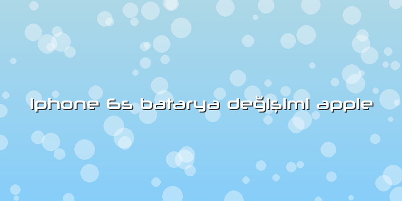 Iphone 6s Batarya Değişimi Apple