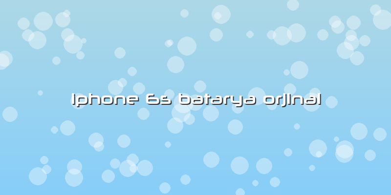 Iphone 6s Batarya Orjinal