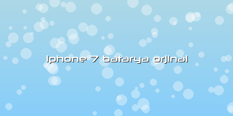 Iphone 7 Batarya Orjinal