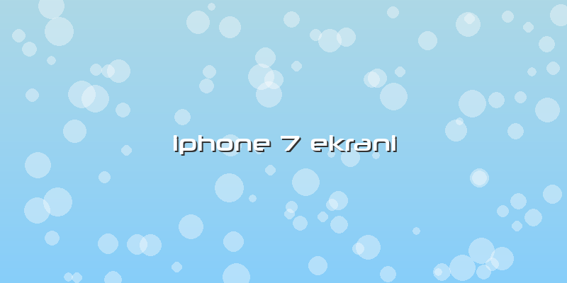 Iphone 7 Ekrani