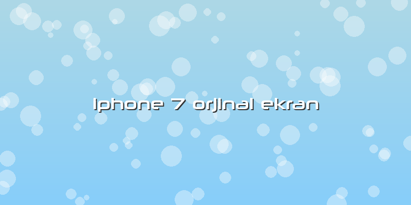 Iphone 7 Orjinal Ekran