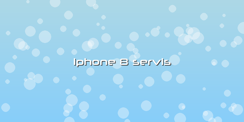 Iphone 8 Servis