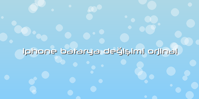 Iphone Batarya Değişimi Orjinal