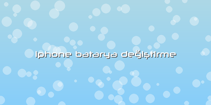 Iphone Batarya Değiştirme