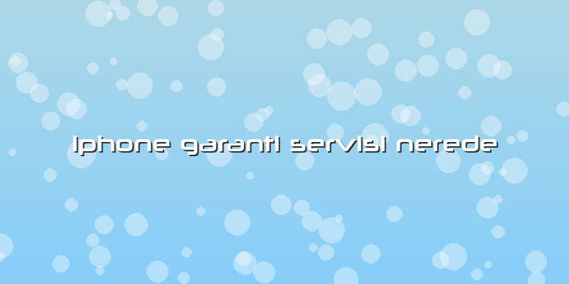 Iphone Garanti Servisi Nerede