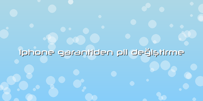 Iphone Garantiden Pil Değiştirme