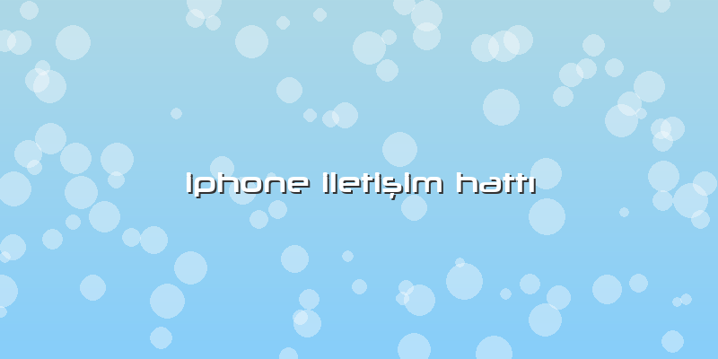 Iphone Iletişim Hattı