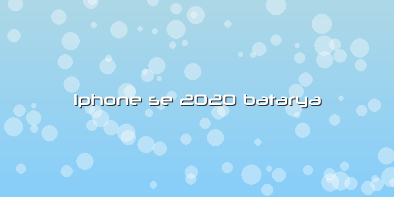 Iphone Se 2020 Batarya