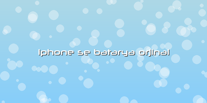 Iphone Se Batarya Orjinal