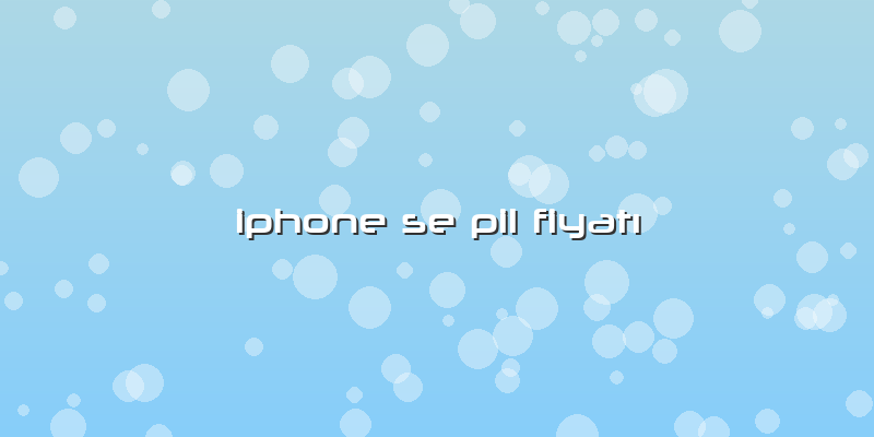 Iphone Se Pil Fiyatı