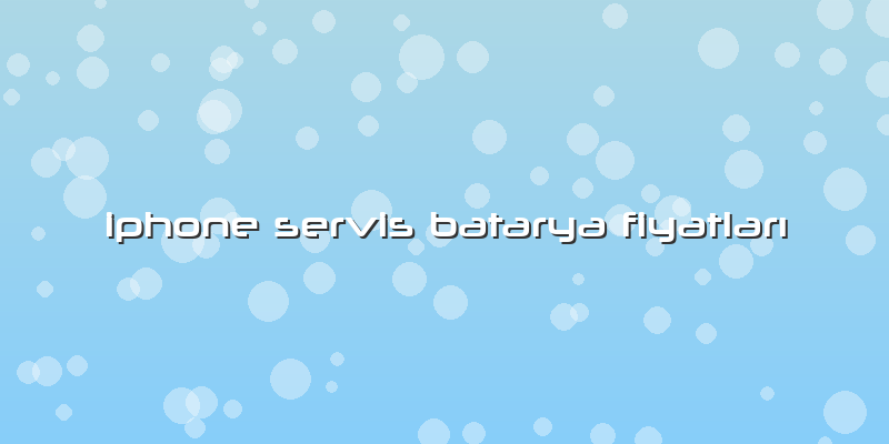 Iphone Servis Batarya Fiyatları