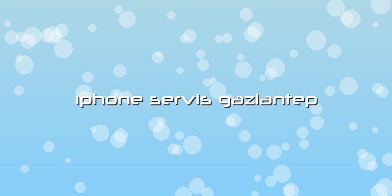 ıphone Servis Gaziantep
