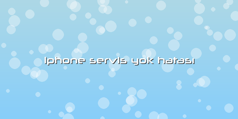 Iphone Servis Yok Hatası