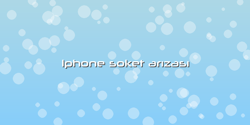 Iphone Soket Arızası