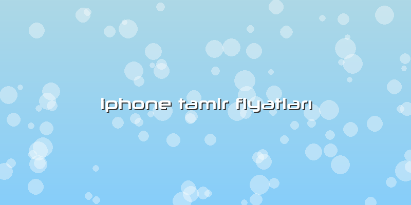Iphone Tamir Fiyatları