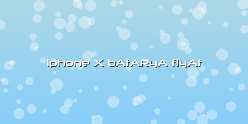 Iphone X Batarya Fiyat