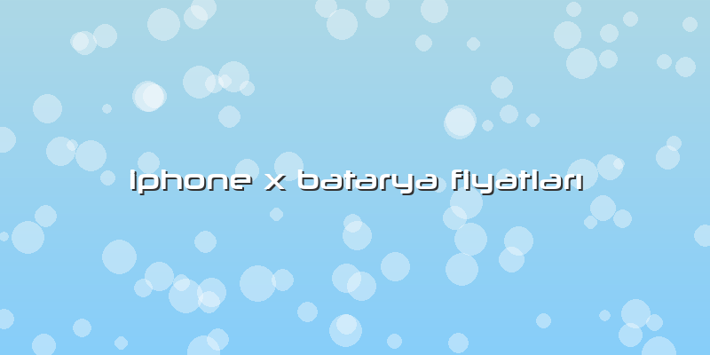 Iphone X Batarya Fiyatları