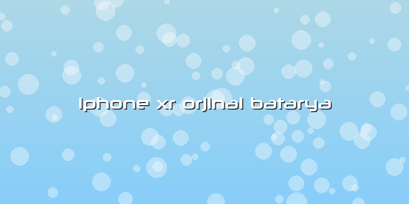 Iphone Xr Orjinal Batarya