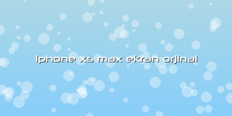Iphone Xs Max Ekran Orjinal