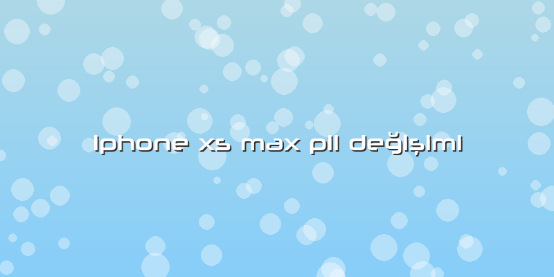 Iphone Xs Max Pil Değişimi