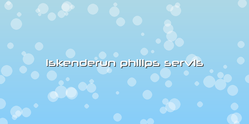 Iskenderun Philips Servis