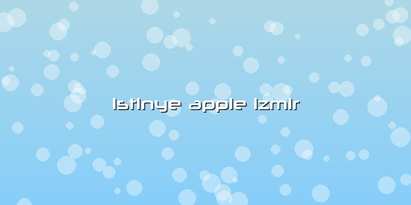 Istinye Apple Izmir
