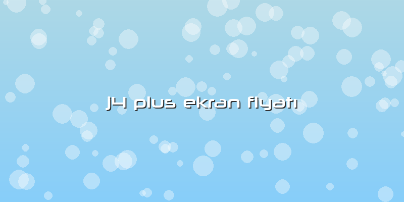 J4 Plus Ekran Fiyatı