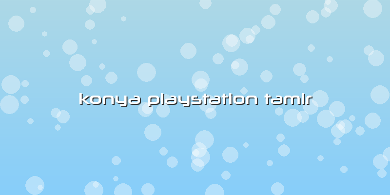 Konya Playstation Tamir
