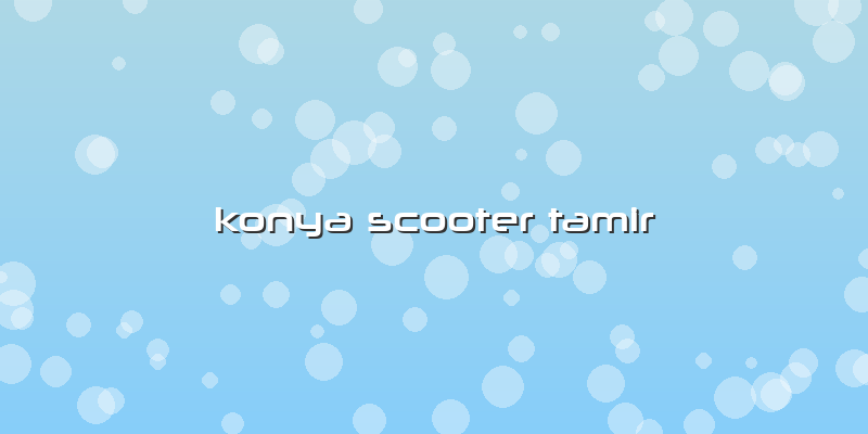 Konya Scooter Tamir