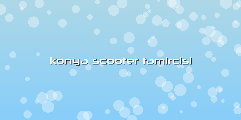 Konya Scooter Tamircisi